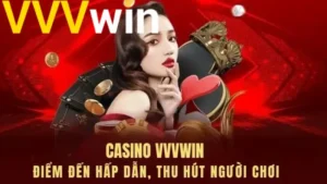 Casino VVVwin - Địa Điểm Cá Cược Số 1 Việt Nam 2025