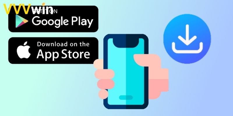 Chi tiết các bước tải app trên 2 thiết bị